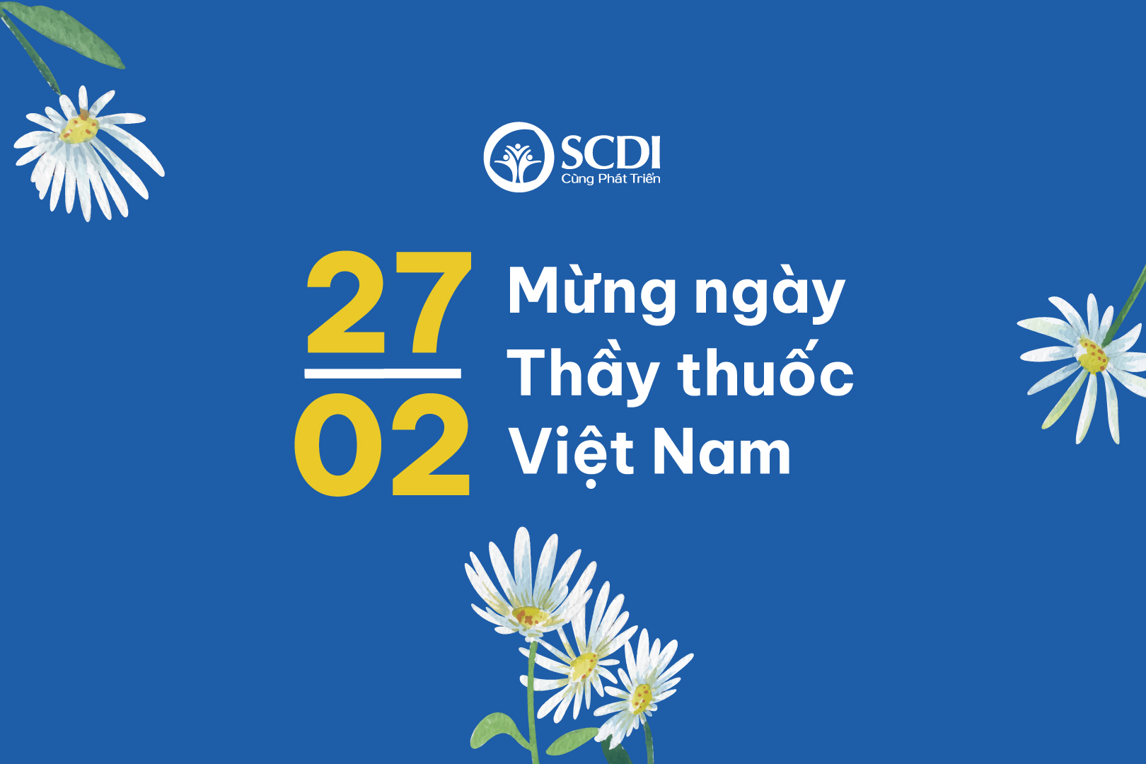 Mừng ngày Thầy thuốc Việt Nam - Nhìn lại hành trình từ giảng đường y khoa đến sứ mệnh vì cộng đồng của các thành viên SCDI